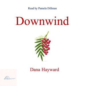 Downwind, Dana Hayward
