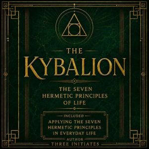 The Kybalion, Three Initiates