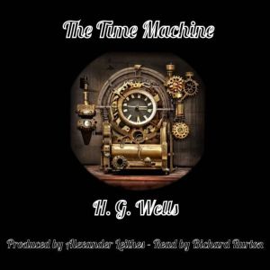 The Time Machine, H. G. Wells