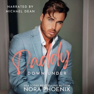 Daddy Down Under, Nora Phoenix