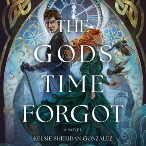 The Gods Time Forgot, Kelsie Sheridan Gonzalez