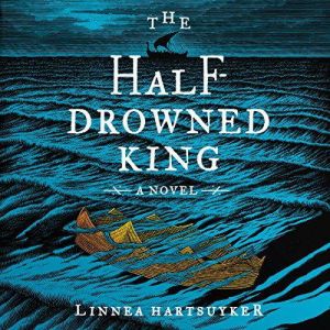 The HalfDrowned King, Linnea Hartsuyker