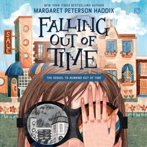 Falling Out of Time, Margaret Peterson Haddix