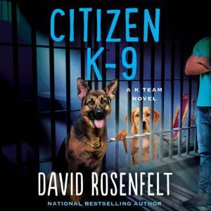 Citizen K9, David Rosenfelt