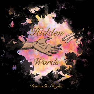Hidden Words, Dannielle Taylor