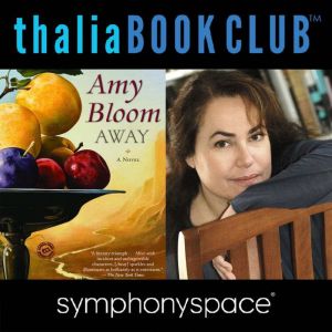 Amy Blooms Away, Amy Bloom