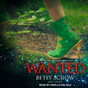 Wanted, Betsy Schow