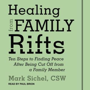 Healing From Family Rifts, Mark Sichel