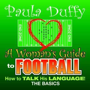 A Womans Guide to Football, Paula Duffy