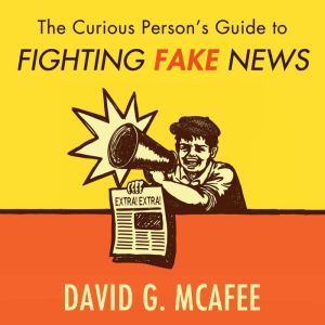 The Curious Persons Guide to Fightin..., David G. McAfee