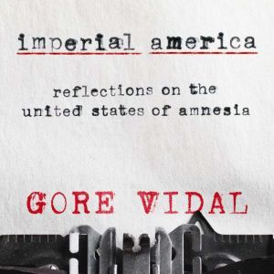 Imperial America, Gore Vidal