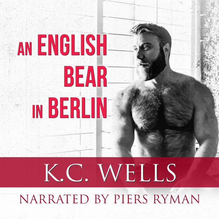 An English Bear in Berlin, K.C. Wells