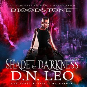 Shade of Darkness  Bloodstone Trilog..., D.N. Leo