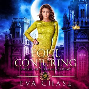 Foul Conjuring, Eva Chase
