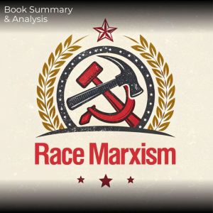 Race Marxism Book Summary Analysis..., Alexander Pike