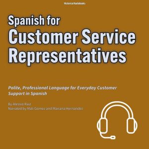 Spanish for Customer Service Represen..., Alessio Ruiz