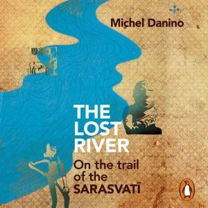 The Lost River, Michel Danino