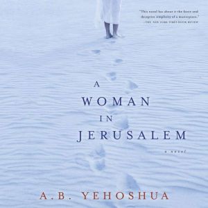 A Woman in Jerusalem, A. B. Yehoshua