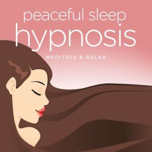 Peaceful Sleep Hypnosis, Nicola Haslett