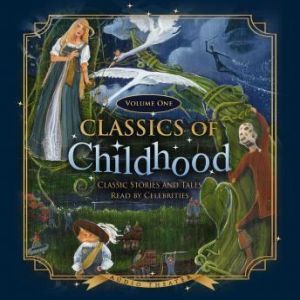 Classics of Childhood, Vol. 1, Various Authors