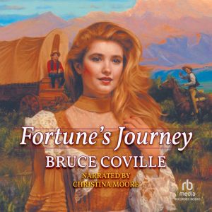 Fortunes Journey, Bruce Coville