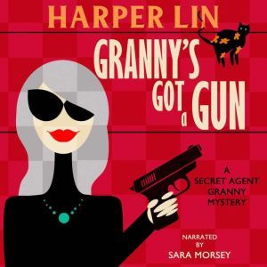 Grannys Got a Gun, Harper Lin
