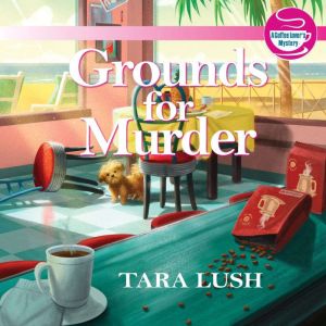 Grounds for Murder, Tara Lush