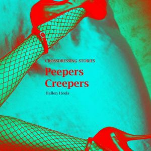 Peepers Creepers, Hellen Heels