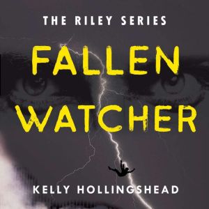 Fallen Watcher, Kelly Hollingshead