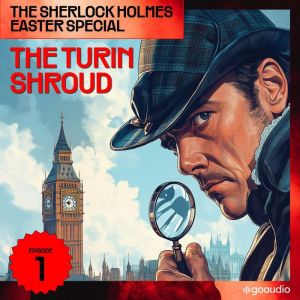 The Turin Shroud The Sherlock Holmes..., Sir Arthur Conan Doyle