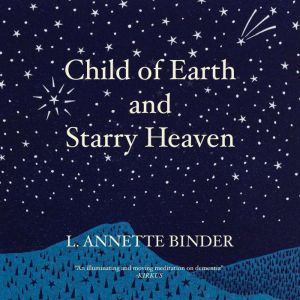 Child of Earth and Starry Heaven