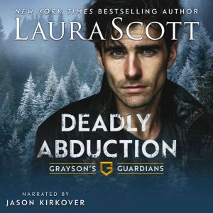 Deadly Abduction: A Christian Romantic Suspense