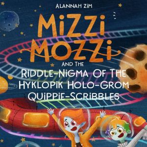 Mizzi Mozzi And The RiddleNigma Of T..., Alannah Zim