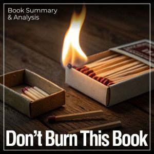 Don't Burn This Book: Book Summary & Analysis