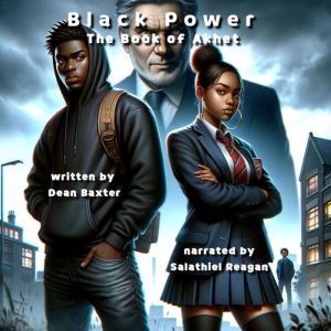 Black Power: The Book of Akhet