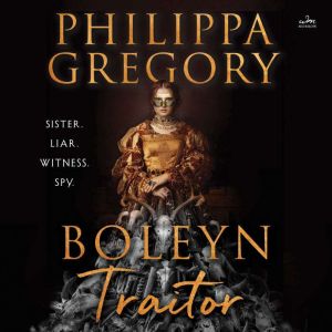 Boleyn Traitor: A Novel