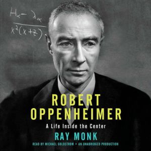 Robert Oppenheimer, Ray Monk