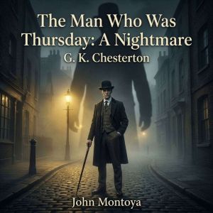 The Man Who Was Thursday A Nightmare..., G. K. Chesterton