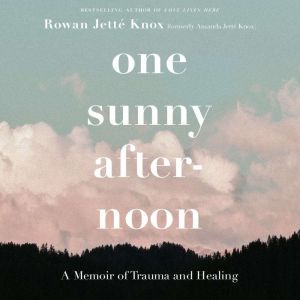 One Sunny Afternoon, Rowan Jette Knox