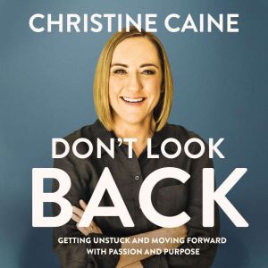 Dont Look Back, Christine Caine