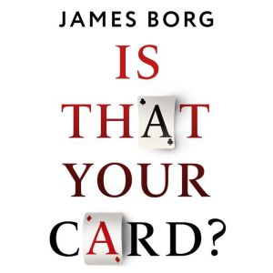 Is That Your Card?, James Borg