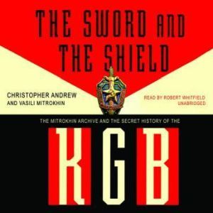 The Sword and the Shield, Christopher Andrew and Vasilli Mitrokhin