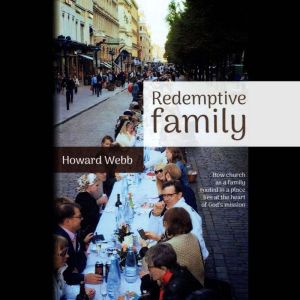 Redemptive Family, Howard Webb