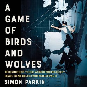 A Game of Birds and Wolves, Simon Parkin