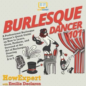 Burlesque Dancer 101, HowExpert