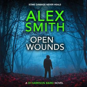 Open Wounds, Alex Smith