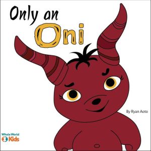 Only an Oni, Ryan Aoto