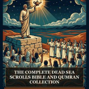 The Complete Dead Sea Scrolls Bible a..., Community of Qumran and Enoch