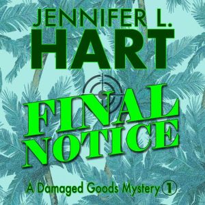 Final Notice, Jennifer L. Hart