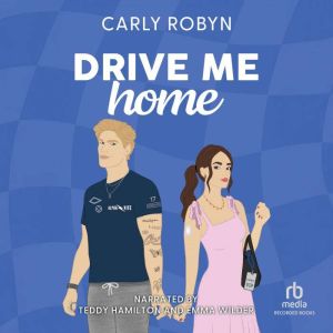 Drive Me Home, Carly Robyn